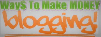 HOW I MAKE MONEY WITH MY BLOG