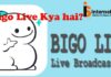 BIGO LIVE KYA HAI AUR ISSE PAISA KAISE KAMAYE? BIGO LIVE KYA HAI AUR ISSE PAISA KAISE KAMAYE?